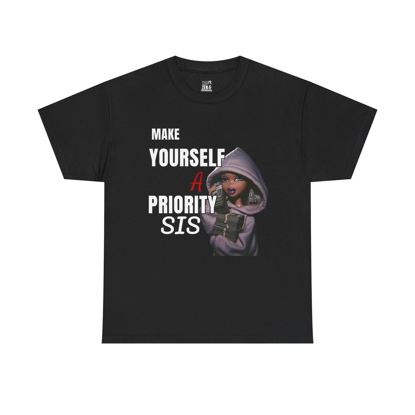 Make Yourself A Priority Sis T-Shirt