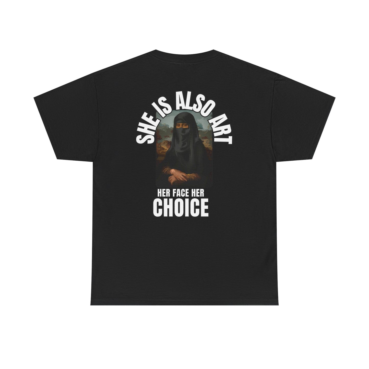 Pro Hijab — "She Is Also Art: Her Face Her Choice" Graphic Tee