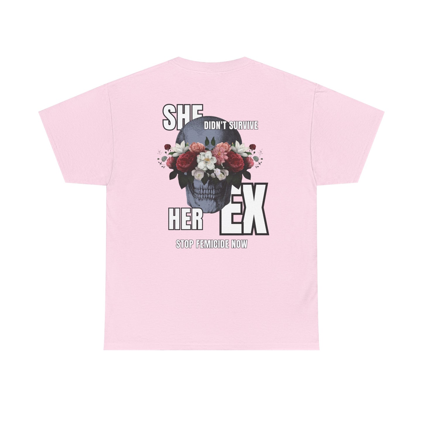 She Didn’t Survive Her Ex Floral Skull Tee — Femicide Graphic T-Shirt