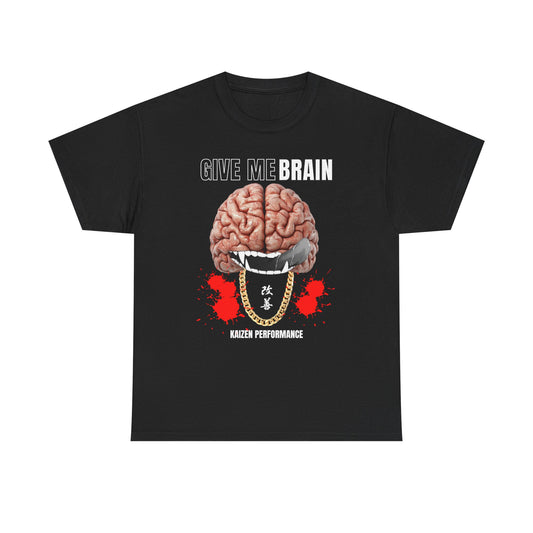 Give me BRAIN unisex T-shirt
