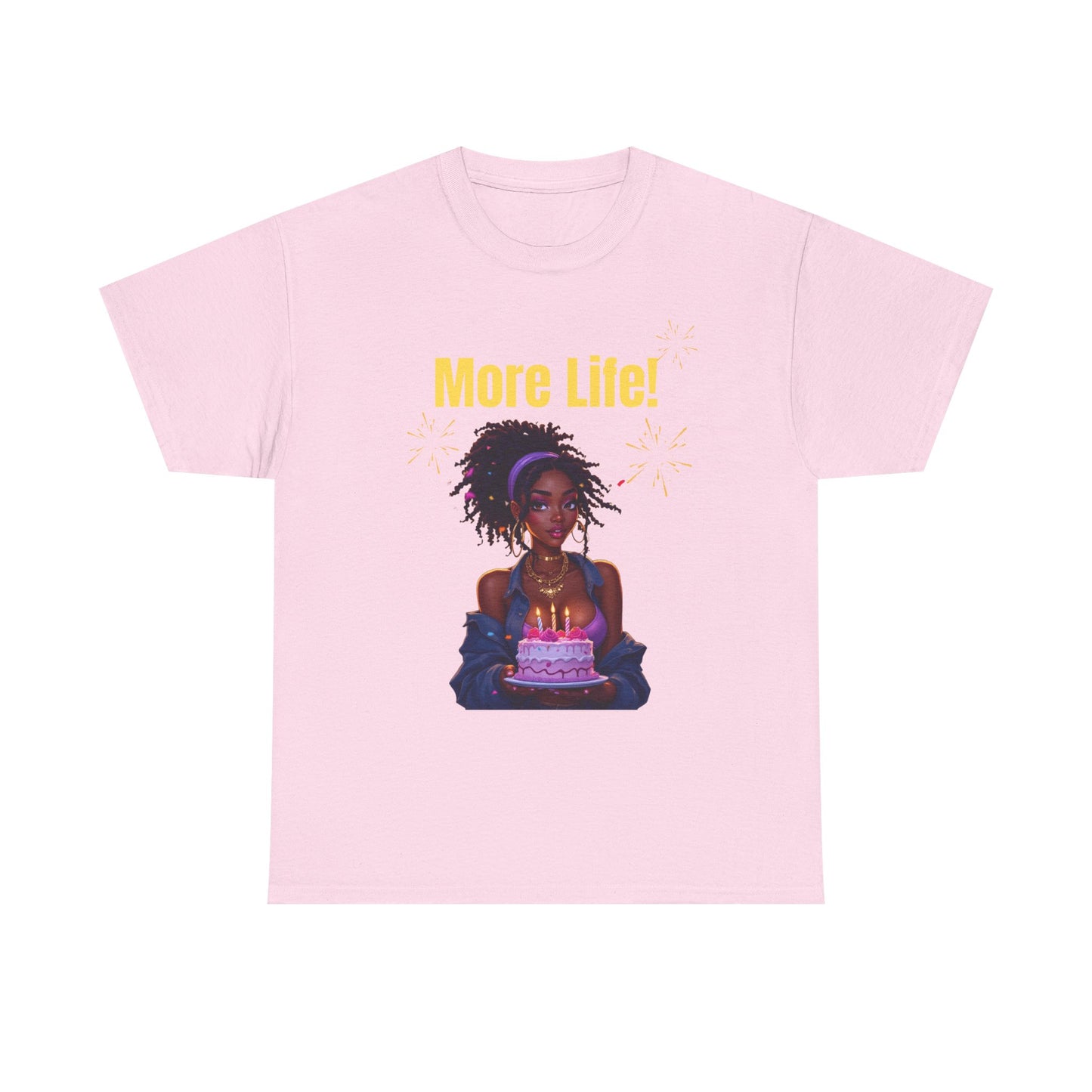 More Life! Unisex Heavy Cotton Tee - Birthday Celebration Shirt