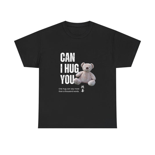 Comfortable Unisex Tee - "Can I Hug You?" Bear Design