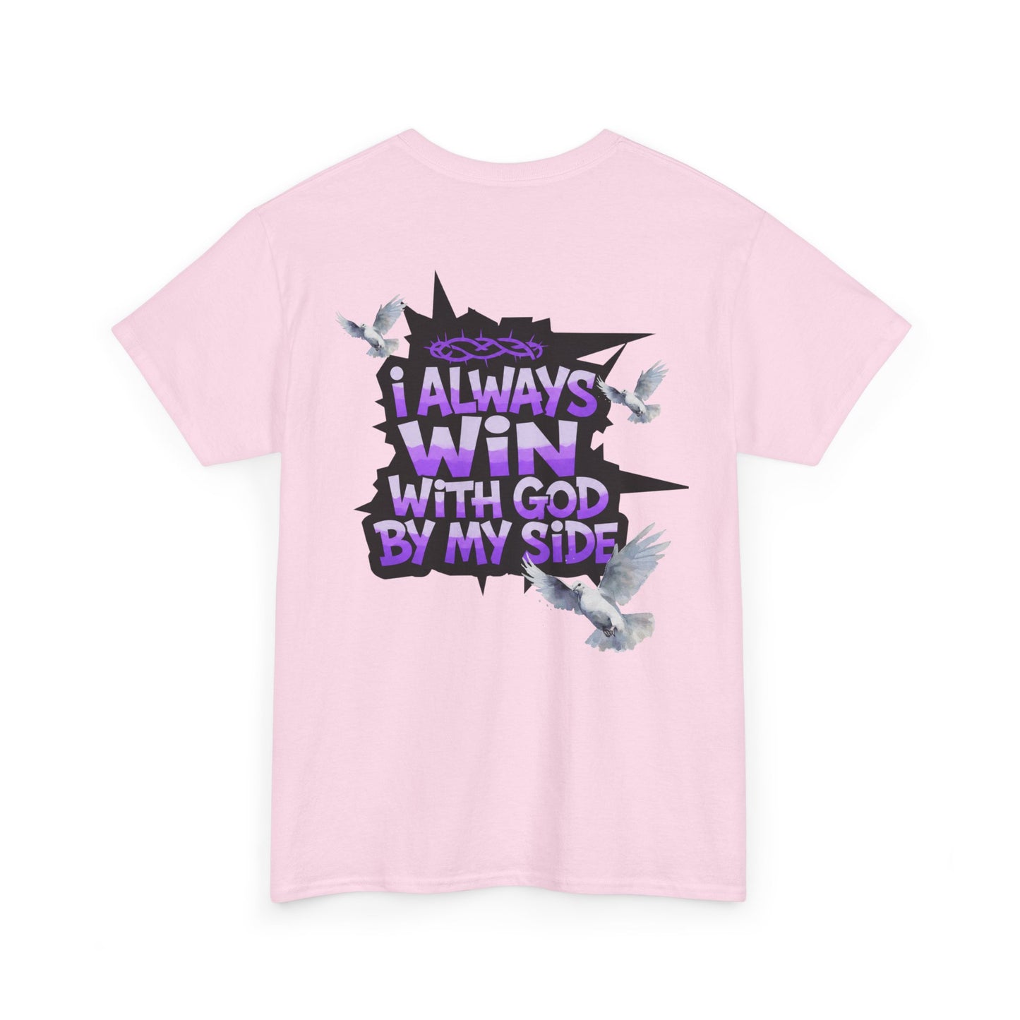 "I Always Win With God By My Side" Graphic T-Shirt