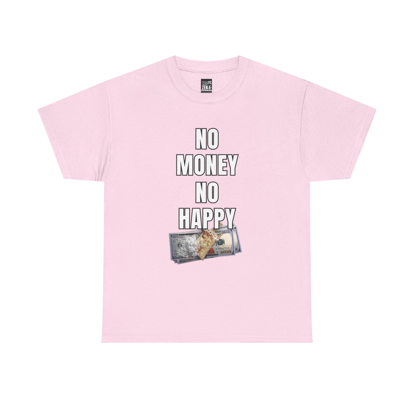 No Money No Happy Graphic Tee