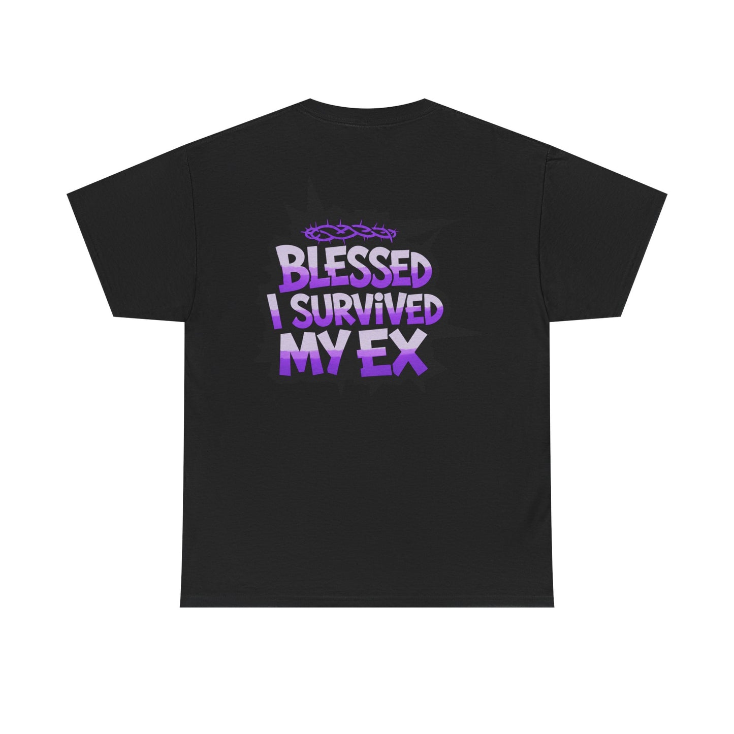 Blessed I Survived My Ex T-Shirt — Toxic Breakup Graphic Tee