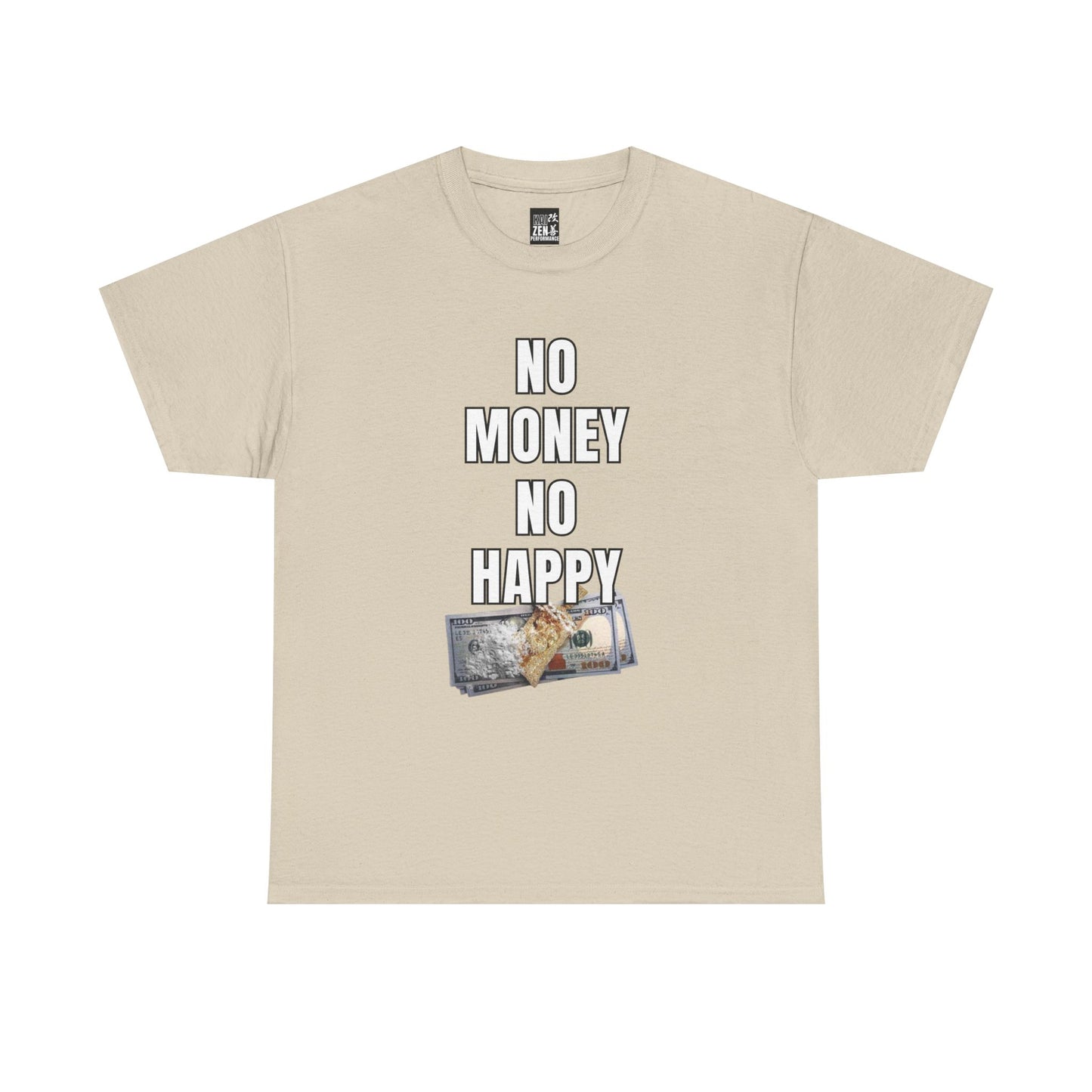 No Money No Happy Graphic Tee