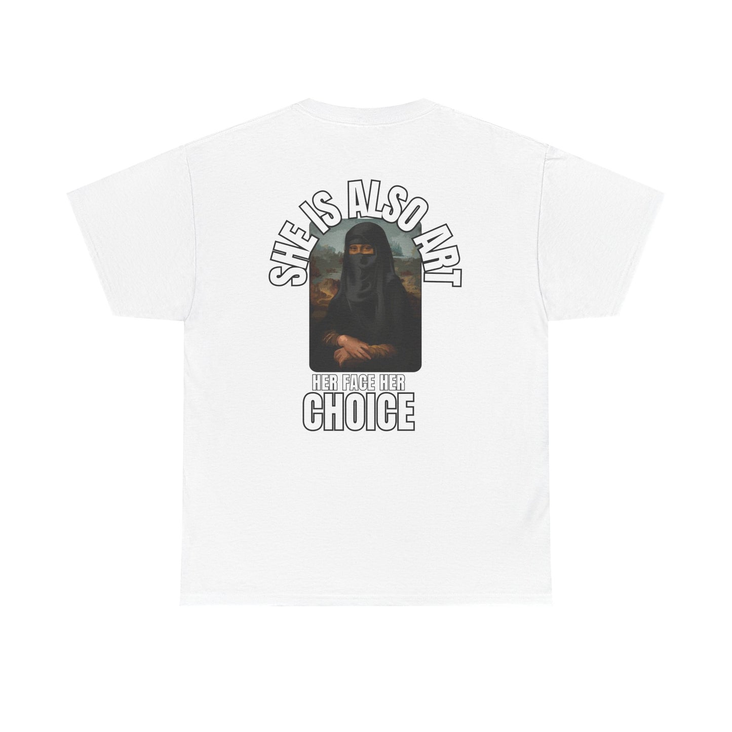 Pro Hijab — "She Is Also Art: Her Face Her Choice" Graphic Tee