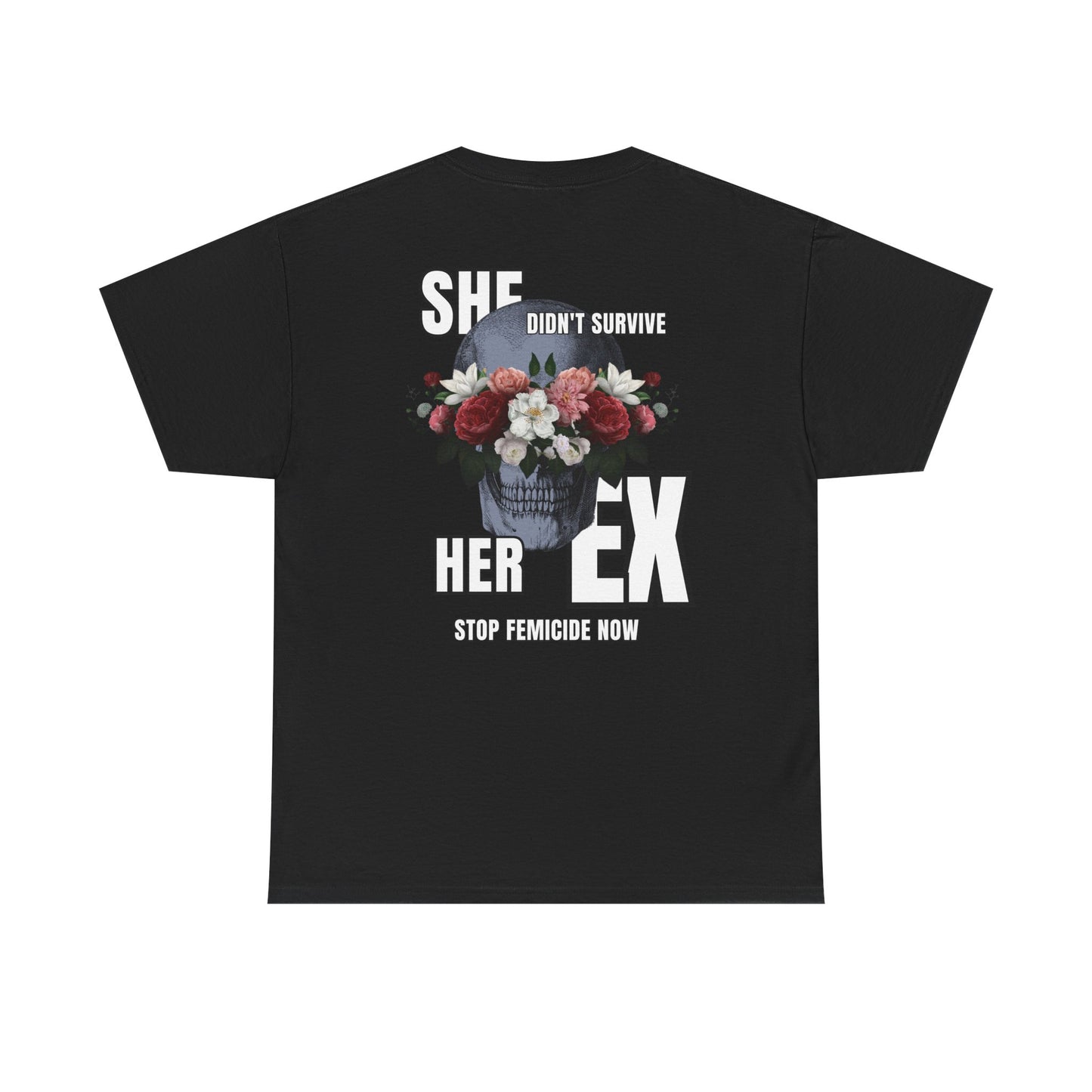 She Didn’t Survive Her Ex Floral Skull Tee — Femicide Graphic T-Shirt