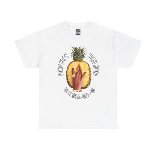 "Don’t Play With Food" Pineapple Hand Graphic Tee