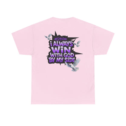 "I Always Win With God By My Side" Graphic T-Shirt