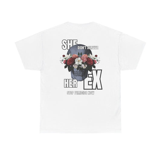 She Didn’t Survive Her Ex Floral Skull Tee — Femicide Graphic T-Shirt