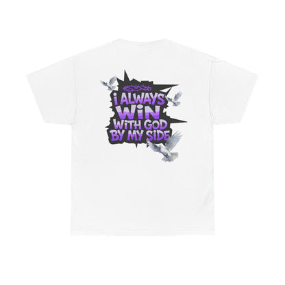 "I Always Win With God By My Side" Graphic T-Shirt