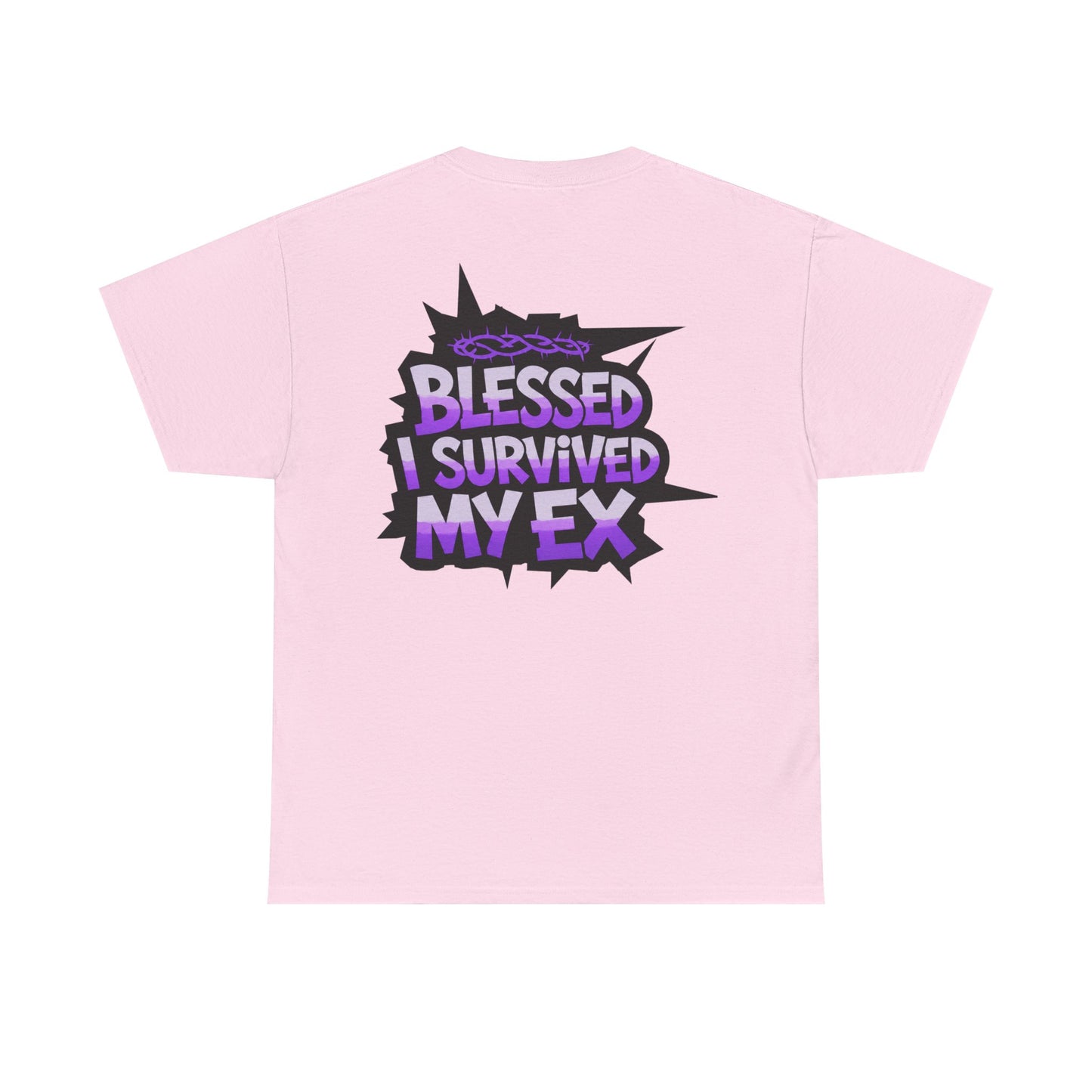 Blessed I Survived My Ex T-Shirt — Toxic Breakup Graphic Tee