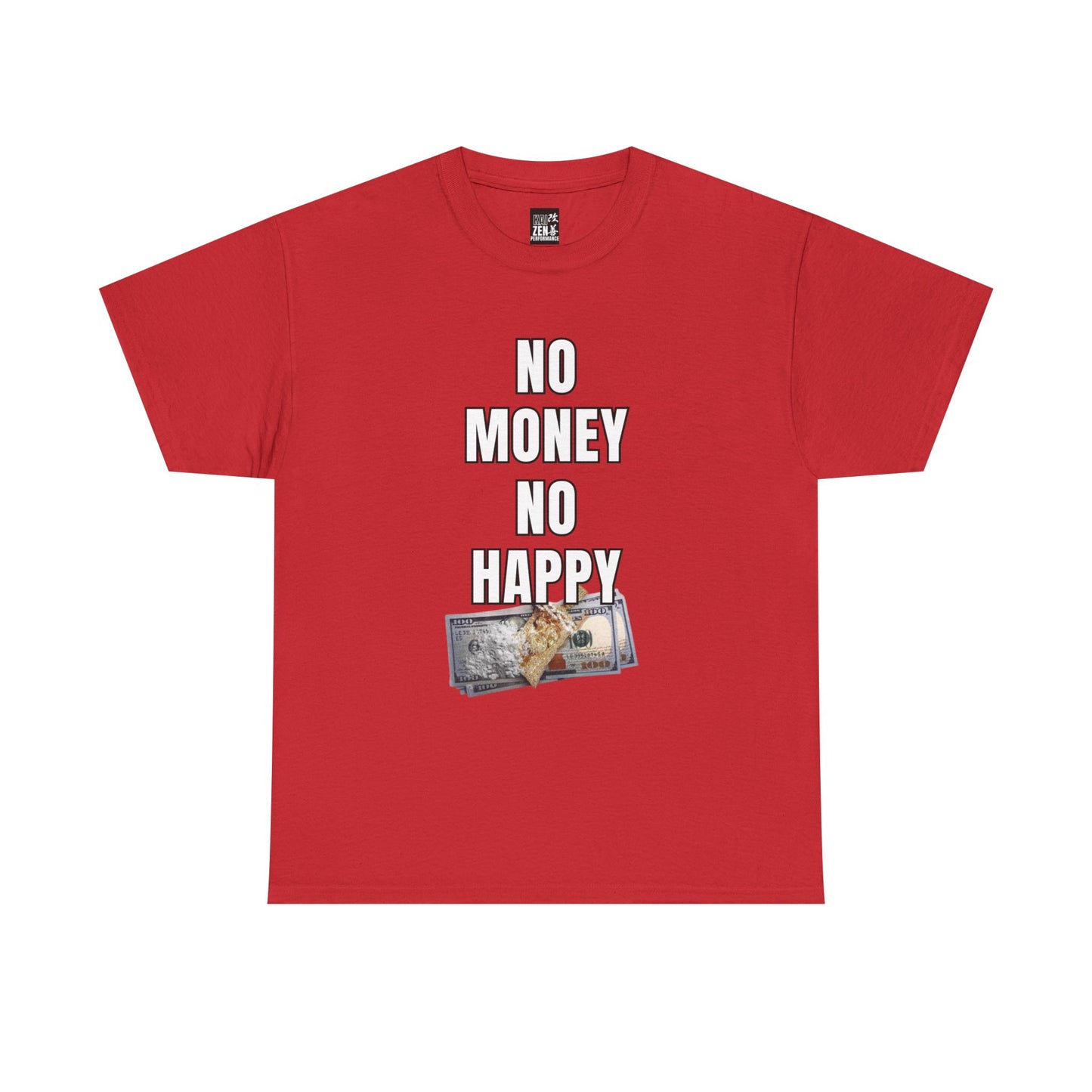 No Money No Happy Graphic Tee