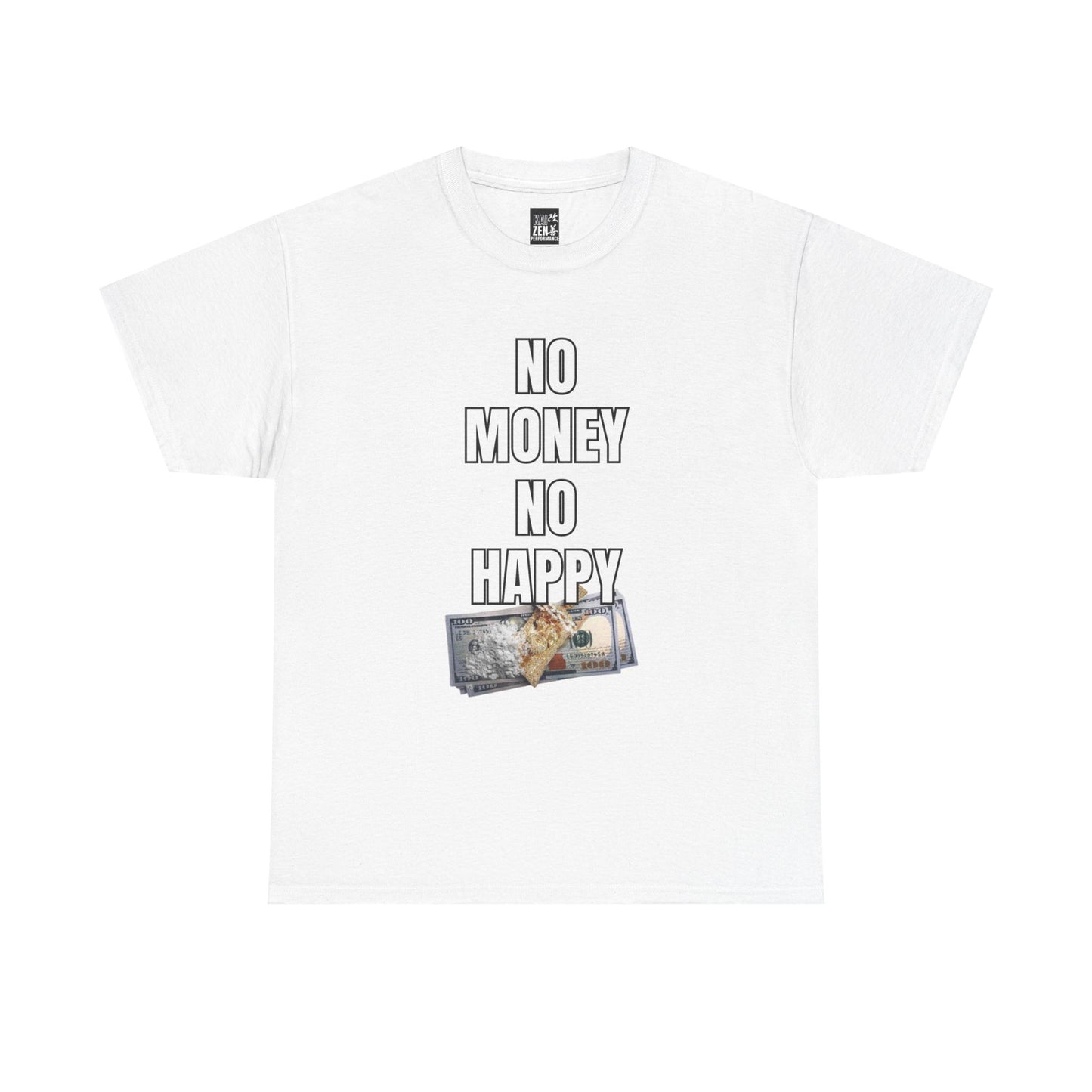 No Money No Happy Graphic Tee