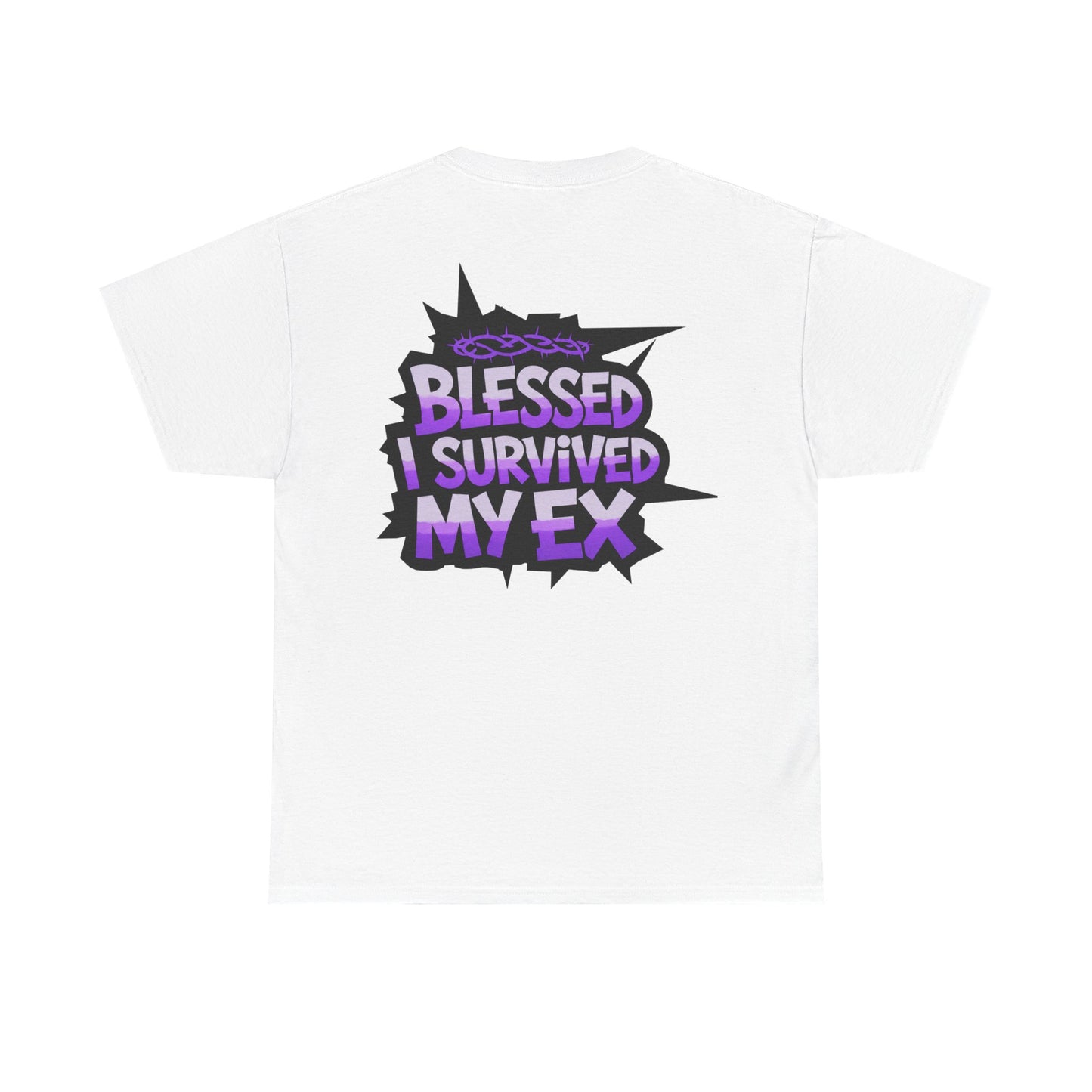 Blessed I Survived My Ex T-Shirt — Toxic Breakup Graphic Tee