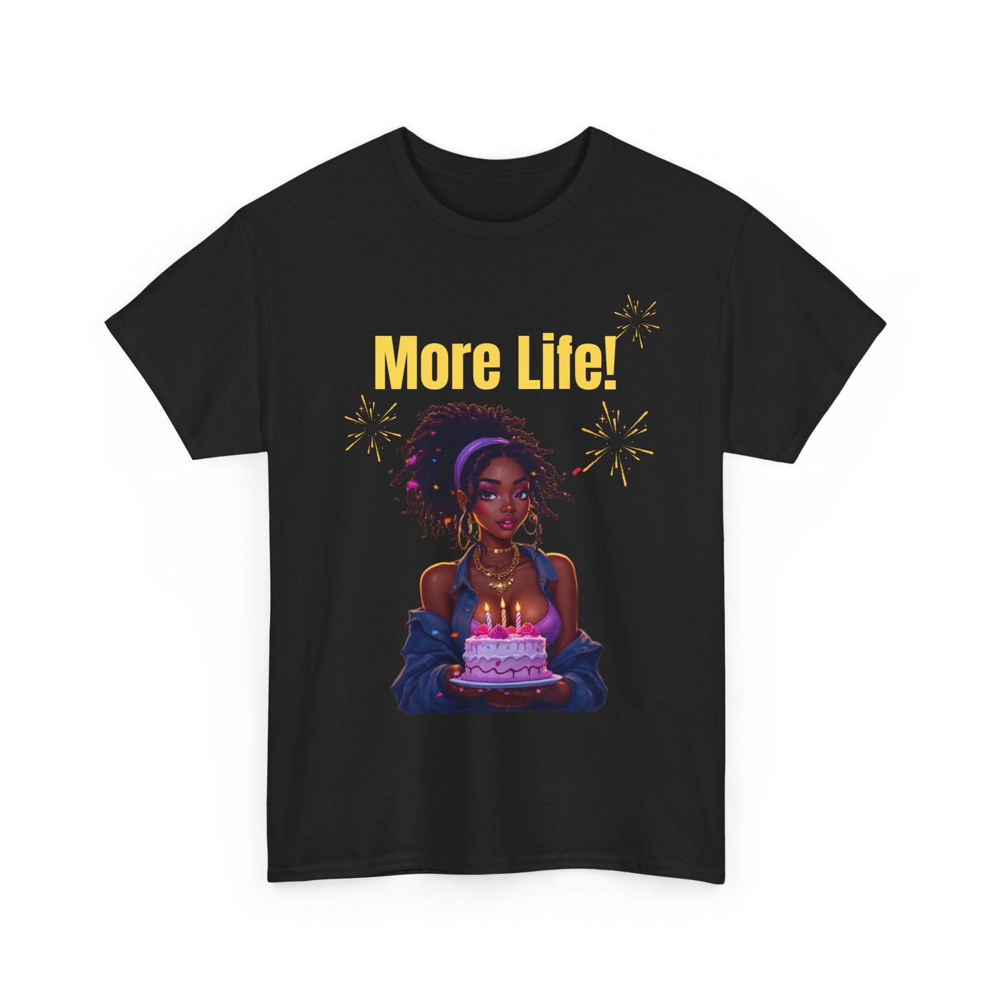 More Life! Unisex Heavy Cotton Tee - Birthday Celebration Shirt